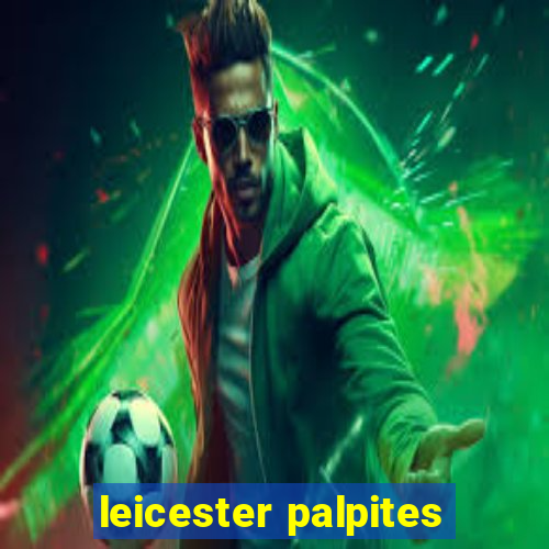 leicester palpites