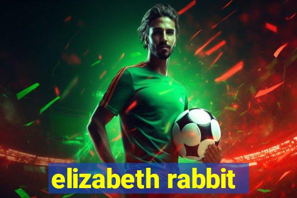 elizabeth rabbit