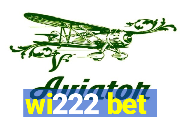 wi222 bet