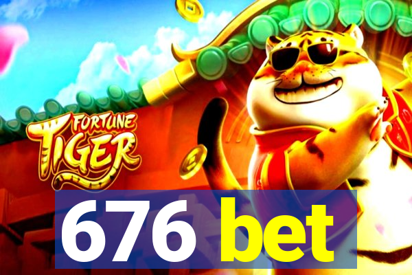 676 bet