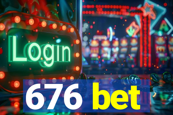 676 bet