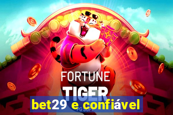 bet29 e confiável