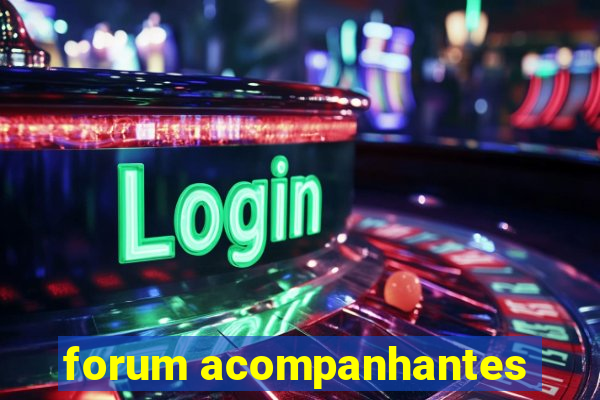 forum acompanhantes