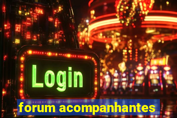 forum acompanhantes