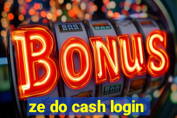 ze do cash login