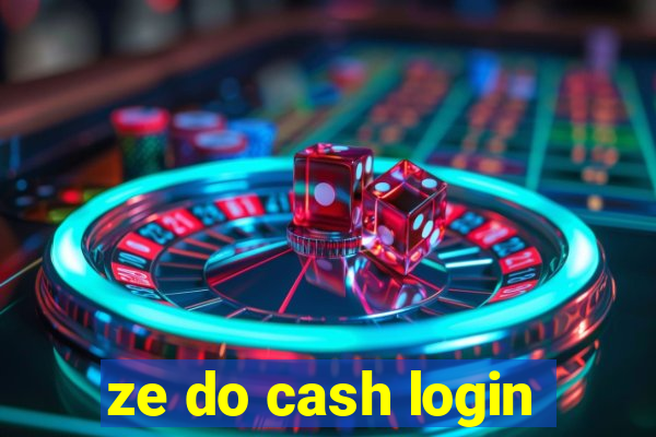 ze do cash login