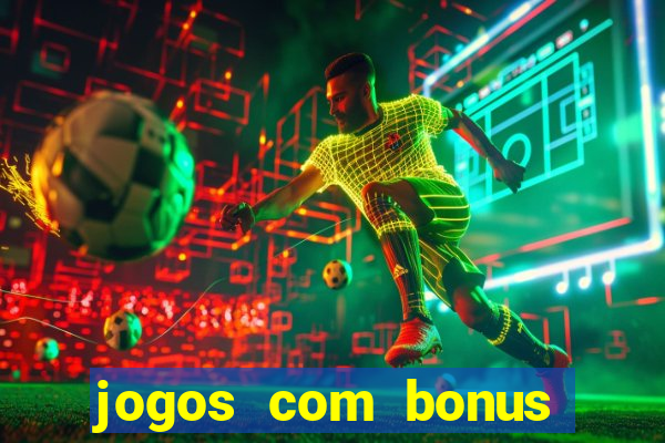 jogos com bonus sem deposito