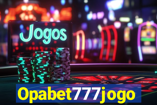 Opabet777jogo