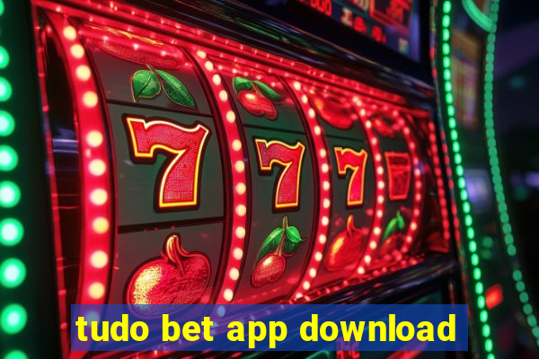 tudo bet app download