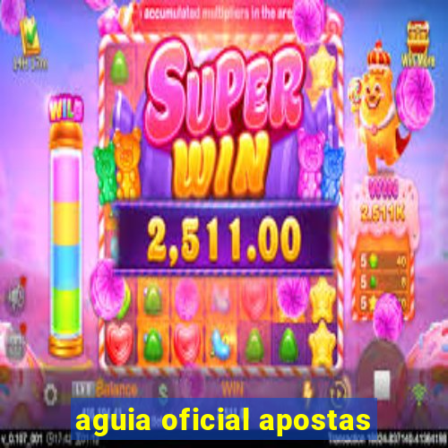 aguia oficial apostas