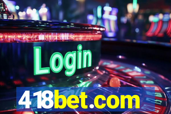 418bet.com