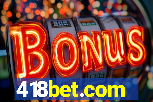 418bet.com