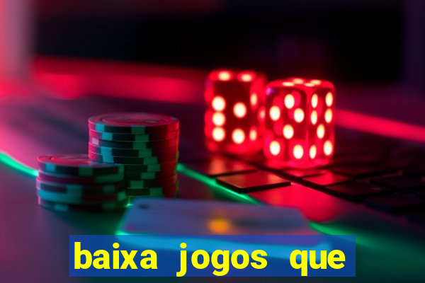 baixa jogos que ganha dinheiro de verdade