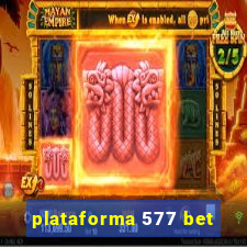 plataforma 577 bet