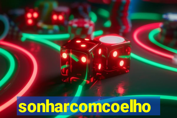 sonharcomcoelho