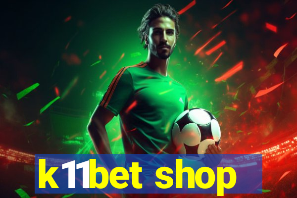 k11bet shop