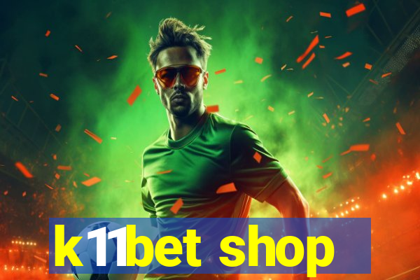 k11bet shop