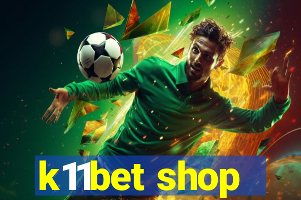 k11bet shop