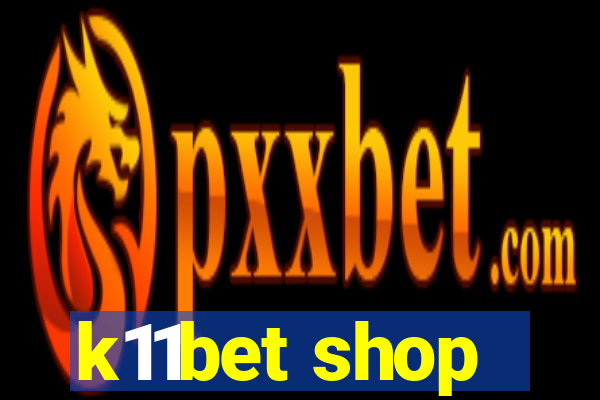 k11bet shop