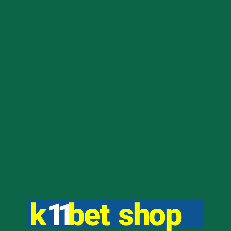 k11bet shop