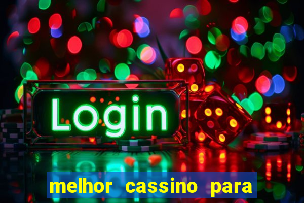 melhor cassino para jogar fortune tiger