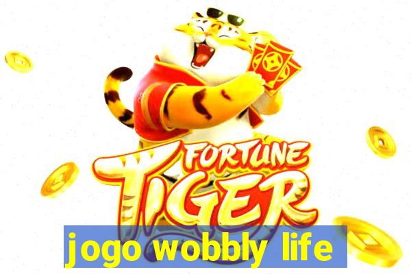 jogo wobbly life