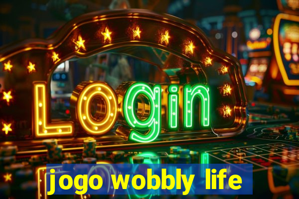 jogo wobbly life