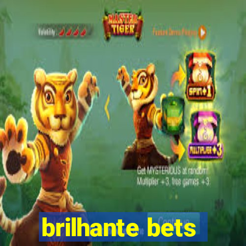 brilhante bets