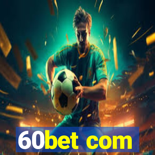 60bet com