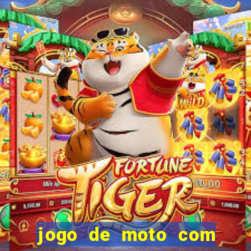 jogo de moto com dinheiro infinito