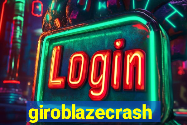 giroblazecrash