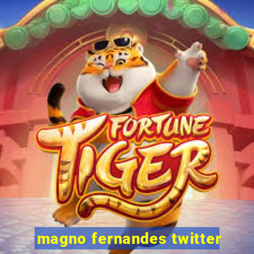 magno fernandes twitter