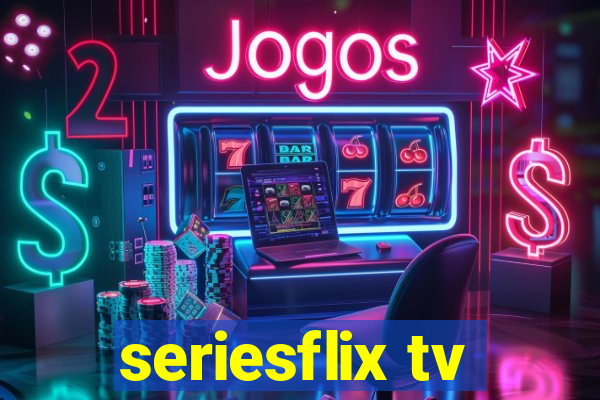 seriesflix tv