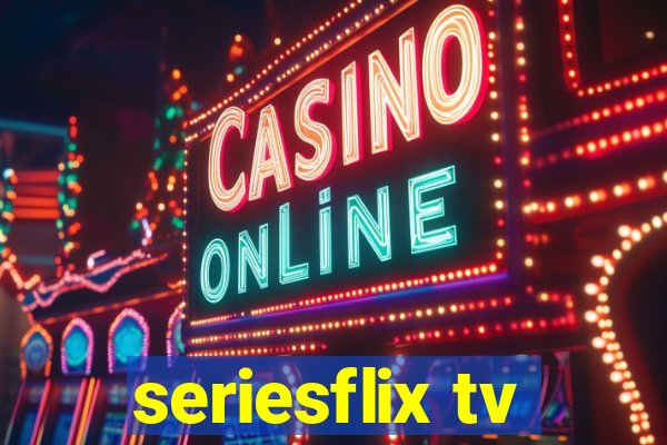 seriesflix tv