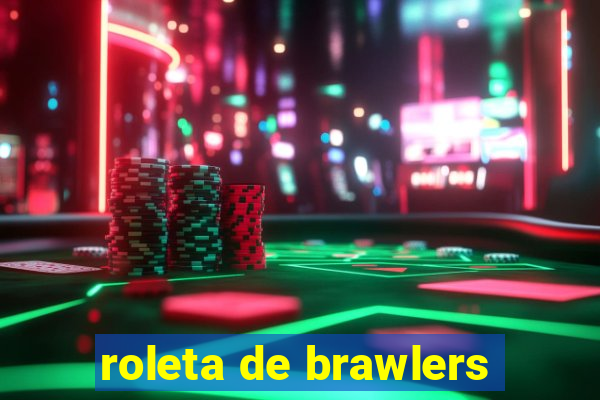 roleta de brawlers