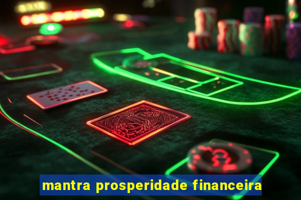 mantra prosperidade financeira