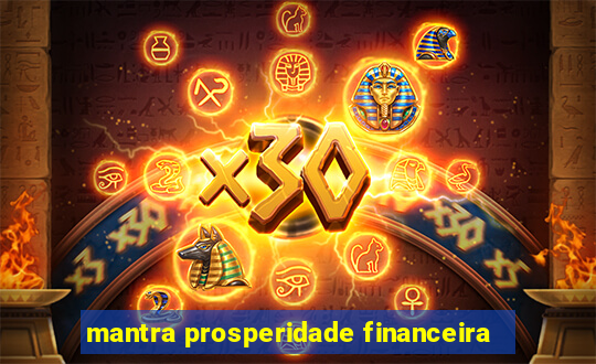 mantra prosperidade financeira