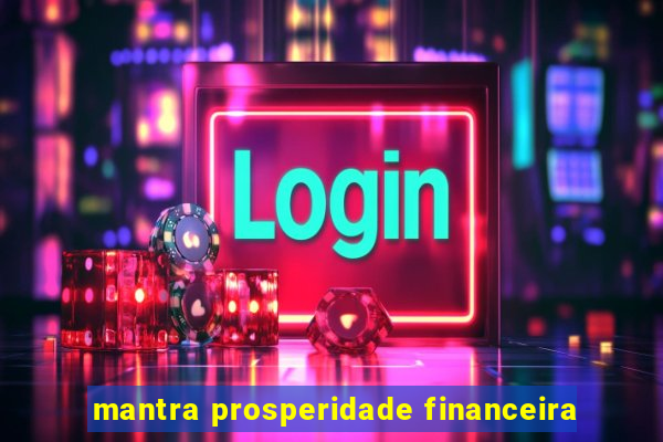 mantra prosperidade financeira