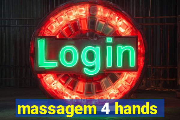 massagem 4 hands