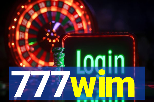 777wim