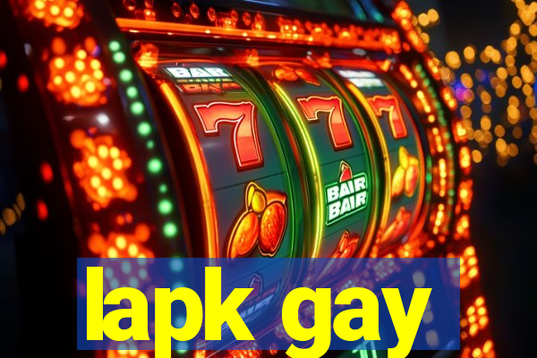 lapk gay