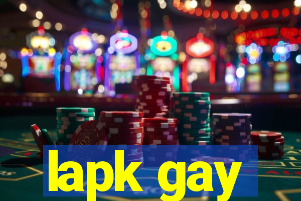 lapk gay