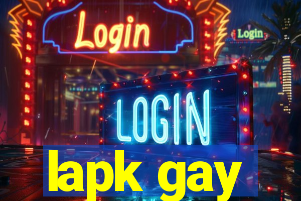 lapk gay