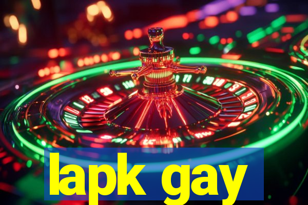 lapk gay