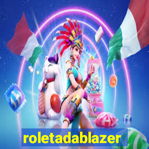 roletadablazer