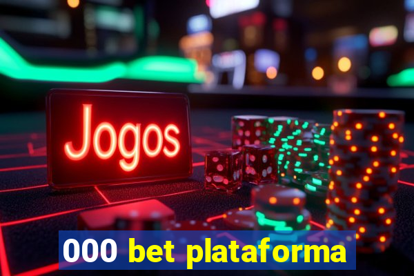 000 bet plataforma