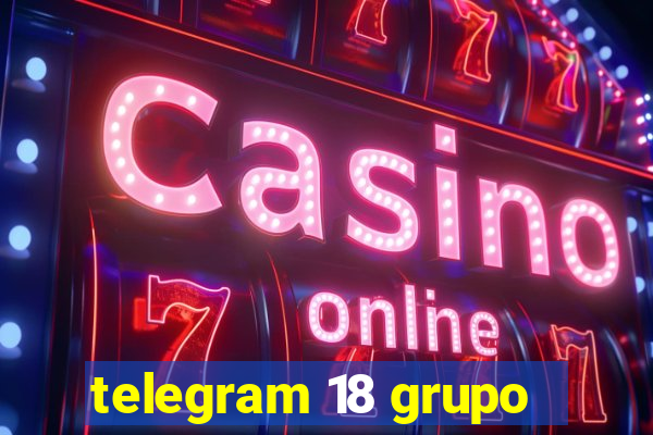 telegram 18 grupo