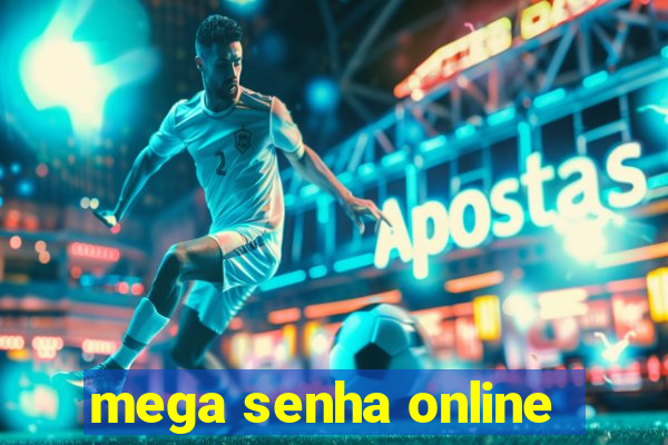 mega senha online