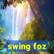 swing foz