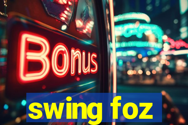 swing foz